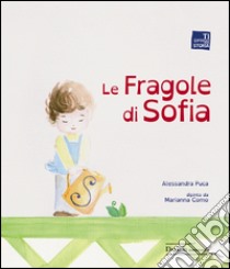 Le fragole di Sofia libro di Puca Alessandra