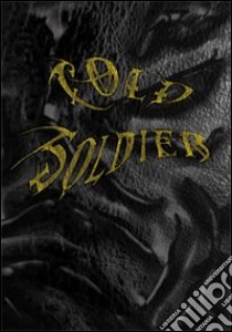 Cold soldier libro di Gillan Bret