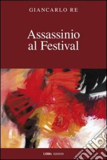 Assassinio al festival libro di Re Giancarlo