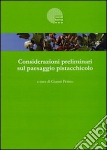 Considerazioni preliminari sul paesaggio pistacchicolo libro di Petino G. (cur.)