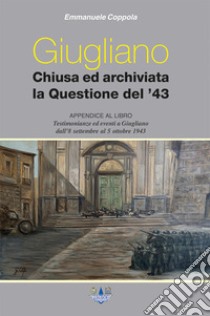 Giugliano. Chiusa ed archiviata la questione del '43 libro di Coppola Emmanuele