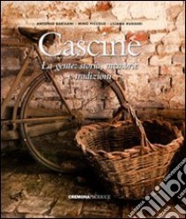 Cascine. La gente. Storia, memorie e tradizioni libro di Ruggeri Liliana; Barisani Antonio; Piccolo Mino