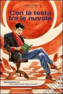 Con la testa fra le nuvole libro di Canesi Fabio