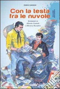 Con la testa fra le nuvole. Vol. 2 libro di Canesi Fabio