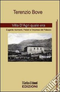 Villa d'Agri quale era. Eugenio Azimonti, Pedali e l'impresa del palazzo libro di Bove Terenzio