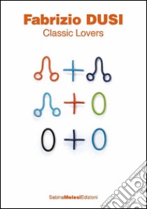 Fabrizio Dusi classic lovers. Ediz. italiana e inglese libro di Gatti C. (cur.)