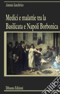 La Basilicata, Montemurro e il dialetto libro di Sanchirico Antonio