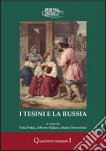 I tesini e la Russia. Con gadget libro di Fietta Elda - Milano Alberto - Pernechele Mario