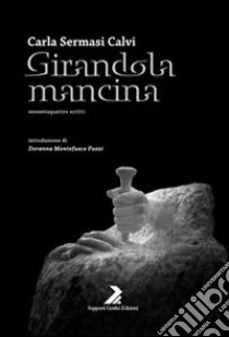 Girandola mancina libro di Sermasi Calvi Carla