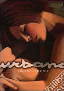 Urbano. Arcane armonie. Ediz. multilingue libro di Cristino G. (cur.)