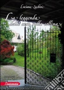 La leggenda della casa sulla collina libro di zacchini Luciana