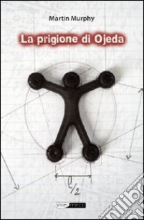 La prigione di Ojeda libro di Murphy Martín