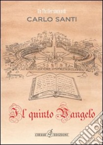 Il quinto vangelo libro di Santi Carlo