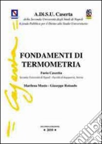 Fondamenti di termometria libro di Musto Marilena; Cascetta Furio; Rotondo Giuseppe