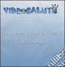 Videosaluti da Napoli. DVD libro di Gonzales Reyero Davide