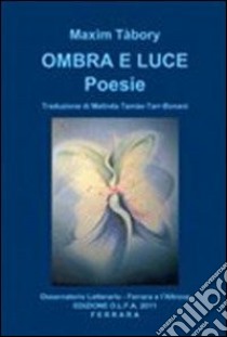 Ombra e luce libro di Tabory Maxim