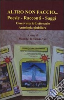 Altro non faccio libro di Tamás-Tarr Bonani M. (cur.)