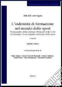 Atti del Convegno l'indennità di formazione nel mondo dello sport libro di Colucci Michele