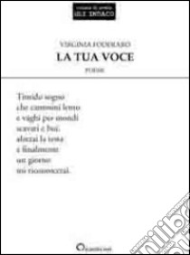 La tua voce libro di Foderaro Virginia