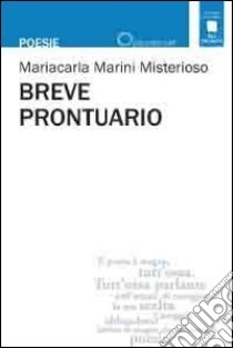 Breve prontuario libro di Marini Misterioso Mariacarla; Foderaro V. (cur.)