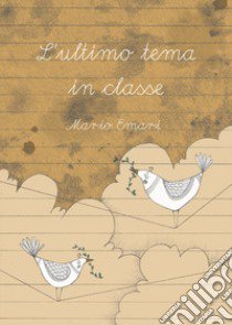 L'ultimo tema in classe  libro di Emari Mario