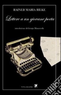 Lettere a un giovane poeta libro di Rilke Rainer Maria; Kappus Franz Xaver