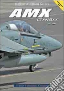 AMX «Ghibli». Ediz. multilingue libro di Anselmino Federico; Cini M. (cur.); Col C. (cur.)