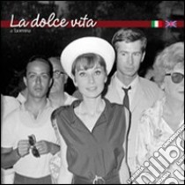 La dolce vita a Taormina. Ediz. italiana e inglese libro di Malambri Mirko; Lo Turco A. (cur.)