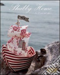 Shabby home. Il canto del mare. Ediz. multilingue libro di Ogliari Francesca