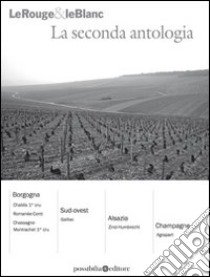 Le rouge et le blanc. La seconda antologia libro di Cogliati S. (cur.)