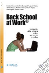 Back school at work. La scuola della schiena entra nei luoghi di lavoro libro