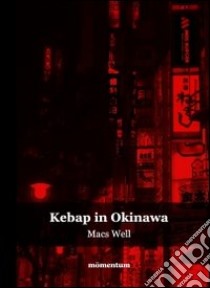 Kebap in Okinawa libro di Macs Well