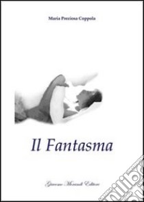 Il fantasma libro di Coppola M. Preziosa