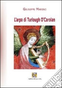 L'arpa di Turlough O'Carolan libro di Marino Giuseppe