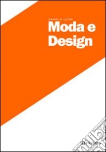 Moda e design libro di Leoni Daniela