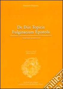 De diis topicis fulginatium epistola (rist. anast.) libro di Biancani Giacomo; Laureti E. (cur.)