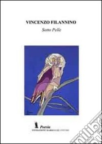 Sottopelle libro di Filannino Vincenzo