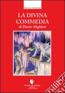 La Divina Commedia di Dante Alighieri libro di Ambrosanio Vincenzo