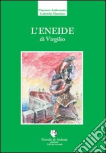 L'Eneide di Virgilio libro di Ambrosanio Vincenzo; Masotino Gabriella