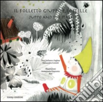 Il folletto Giuppo e le stelle-Juppo and the stars. Ediz. multilingue libro di Cerretti Alessandra