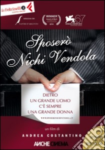 Sposerò Nichi Vendola. DVD. Con libro libro