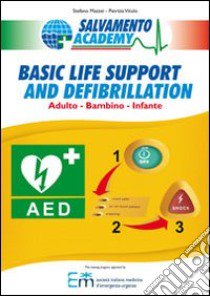 Basic life support and defibrillation. Adulto, bambino, infante libro di Mazzei Stefano; Vitolo Patrizia