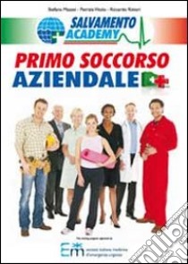 Primo soccorso aziendale libro di Mazzei Stefano; Vitolo Patrizia; Ristori Riccardo