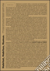 Habitat, Habitus, Humus. M'Arte 2015. Opere ed istallazioni di arte contemporanea in un borgo antico (Montegemoli-Pomarance-Querceto-Volterra, 3-14 Giugno 2015). Ediz. illustrata libro di Gaglianò P. (cur.); Raspi E. (cur.)