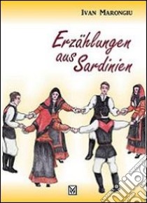 Erzaehlungen aus Sardinien libro di Marongiu Ivan