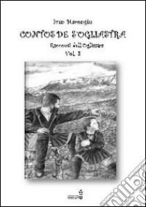 Contos de s'Ogliastra. Vol. 3 libro di Marongiu Ivan