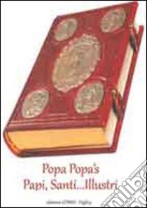 Popa's popa. Papi, santi... illustri. Con DVD libro