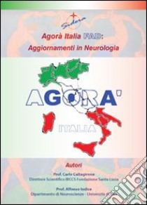 Aggiornamenti in neurologia. Agora Italia fad libro di Iudice Alfonso; Caltagirone Carlo