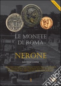 Le monete di Roma: Nerone libro di Leoni Daniele