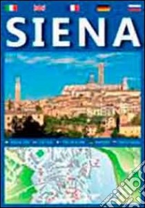 Siena. Ediz. italiana, inglese e francese libro di Aretini Filippo